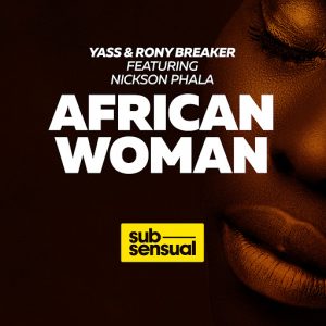 Yass & Rony Breaker - African Woman [SubSensual]