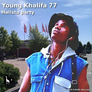 Young Khalifa 77 - Hallsta Party [G Ruffs]