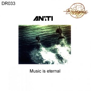 AN-TI - Music Is Eternal [Dihanie Records]