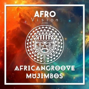 AfricanGroove - Mujimbos [Afro Vision Records]