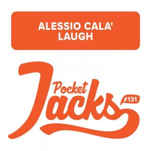 Alessio Cala' - Laugh [Pocket Jacks Trax]