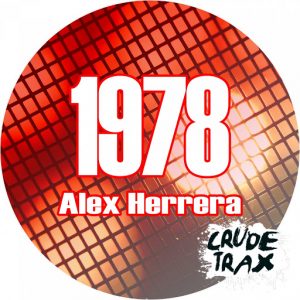 Alex Herrera - 1978 [Crude Trax]