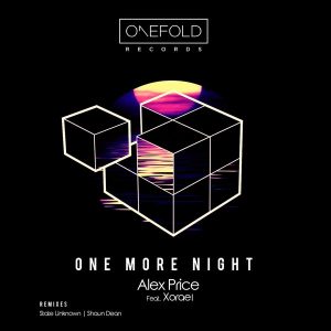Alex Price, Xorael - One More Night [OneFold Records]