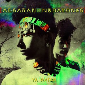 Alsarah & The Nubatones - Ya Watan [Wonderwheel]