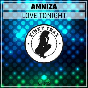 Amniza - Love Tonight [Kinky Trax]