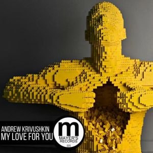 Andrew Krivushkin - My Love For You [Mayer's Records]