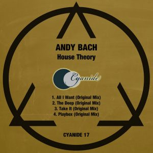 Andy Bach - House Theory [Cyanide]