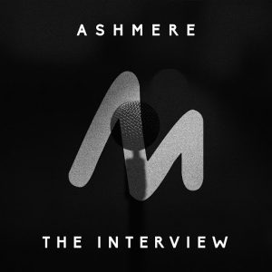 Ashmere - The Interview [Metropolitan Promos]