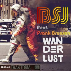 BSJ Feat. Frank Brunson - Wanderlust [Traktoria]