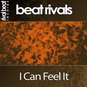 Beat Rivals - I Can Feel It [Rival Beat Records]