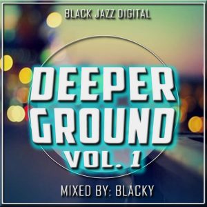 Blacky - Deeper Ground Vol.1 [Black Jazz Digital]