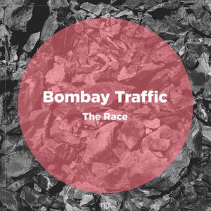 Bombay Traffic - The Race [No Brainer Records]