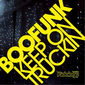 Boofunk - Keep On Truckin' [Kidology]