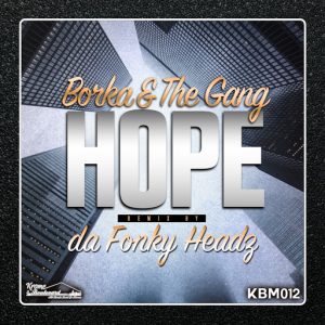 Borka & The Gang - Hope [Krome Boulevard Music]