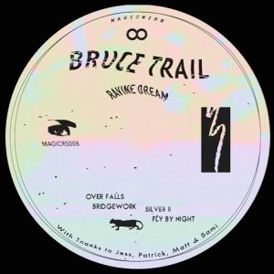 Bruce Trail - Ravine Dream [Magic Wire]