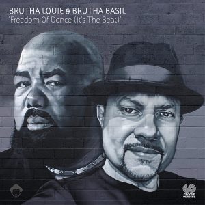 Brutha Louie & Brutha Basil - Freedom Of Dance (Its The Beat) [Groove Odyssey]