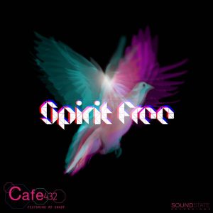 Cafe 432 feat.Miss Swaby - Spirit Free [Soundstate Records]