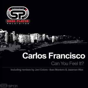 Carlos Francisco - Can You Feel It [SP Recordings]