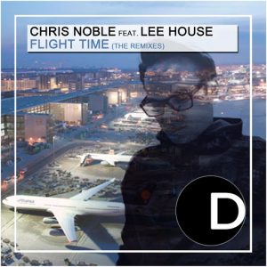 Chris Noble - Flight Time (The Remixes) [Diamondhouse]