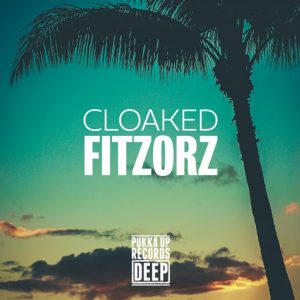 Cloaked - Fitzors [Pukka Up Records Deep]