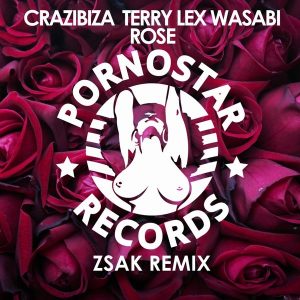 Crazibiza, Terry Lex & Wasabi - Rose [PornoStar Records]