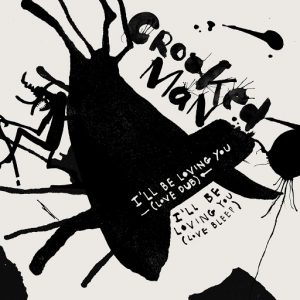 Crooked Man - I'll Be Loving You [DFA UK]