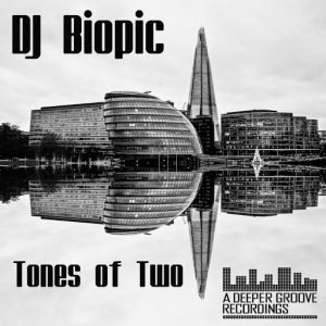 DJ Biopic - Tones of Two [A Deeper Groove Recordings]