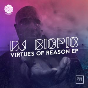 DJ Biopic - Virtues of Reason [Doin Work Records]