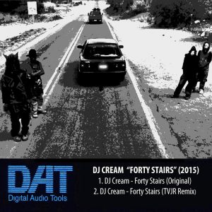 DJ Cream - Forty Stairs [DAT Records]