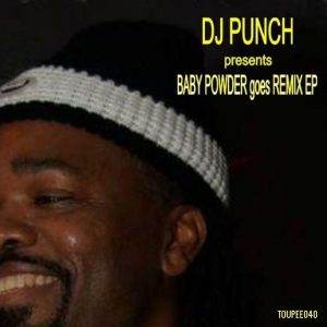 DJ Punch - Baby Powder Goes Remix [Toupee Records]