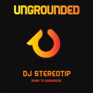 DJ Stereotip - Road To Barbados EP [Ungrounded]