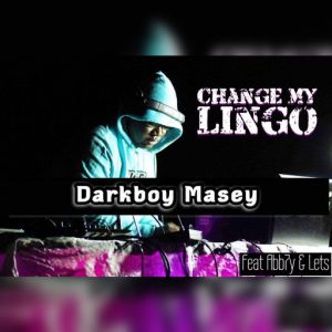 Darkboy Masey - Change My Lingo (feat. Abb7y, Lets) [CD Run]