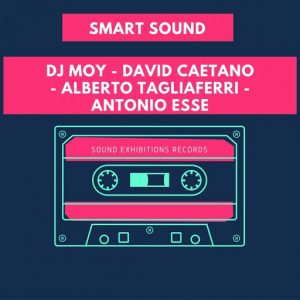 David Caetano, Alberto Tagliaferri, Antonio Esse - Smart Sound [Sound-Exhibitions-Records]