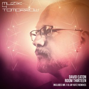 David Eaton - Room Thirteen [Muzik 4 Tomorrow]