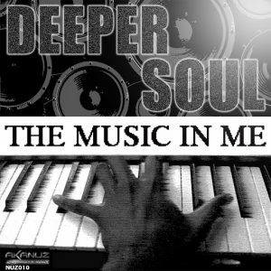 Deepersoul - The Music in Me [Akanuz Creations]