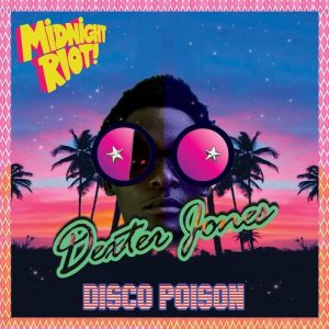 Dexter Jones - Disco Poison [Midnight Riot]