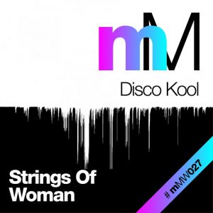 Disco Kool - Strings Of Woman [miniMarket]