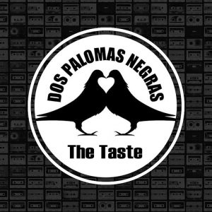Dos Palomas Negras - The Taste [Dos Palomas Negras]