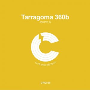 Federico Caffaro - Tarragona 360b (parte 2) [Club Rayo Disquets]