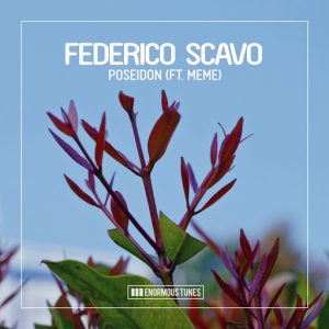 Federico Scavo feat. Meme - Poseidon [Enormous Tunes]