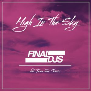 Final Djs feat. Dana Jean Phoenix - High in the Sky [Kiez Beats]