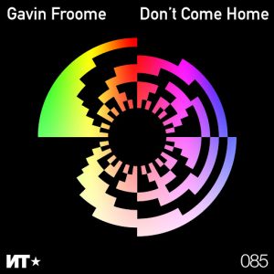 Gavin Froome - Don't Come Home EP [Nordic Trax]