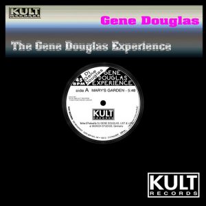 Gene Douglas - Kult Records Presents- Gene Douglas Experience (Remastered) [KULT old skool]