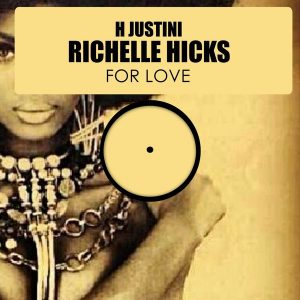 H Justini feat. Richelle Hicks - For Love [HSR Records]