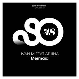 Ivan M - Mermaid [somanymusic]
