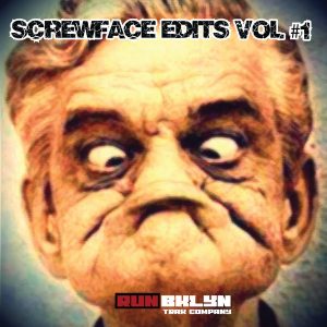 Jak Bklyn, Ziz Bk, Oscar Fuller - Screwface Edits Vol. #1 [Run Bklyn Trax Company]