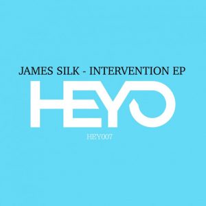James Silk - Intervention EP [Heyo]