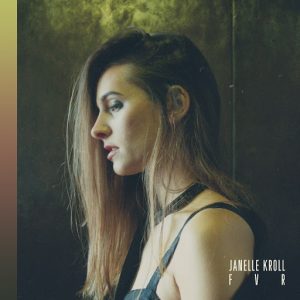 Janelle Kroll - F V R [Lokal Legend]