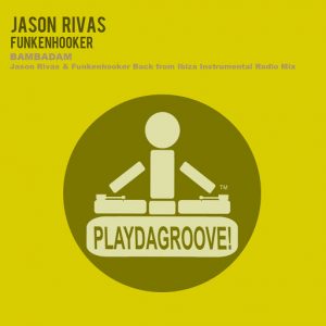 Jason Rivas - Bambadam [Playdagroove!]