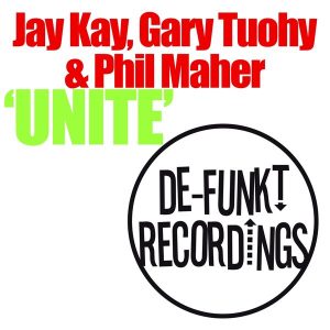 Jay Kay, Gary Tuohy & Phil Maher - Unite [De-Funkt Recordings]